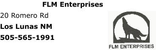 FLM Enterprises 20 Romero Rd Los Lunas NM 505-565-1991